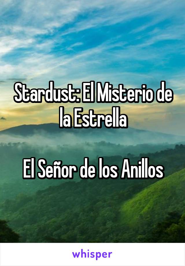 Stardust: El Misterio de la Estrella

El Señor de los Anillos