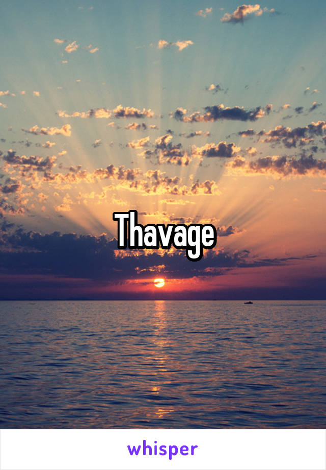 Thavage