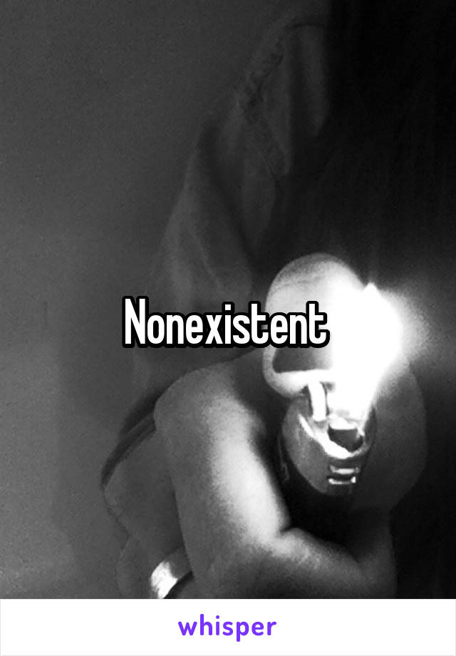 Nonexistent 