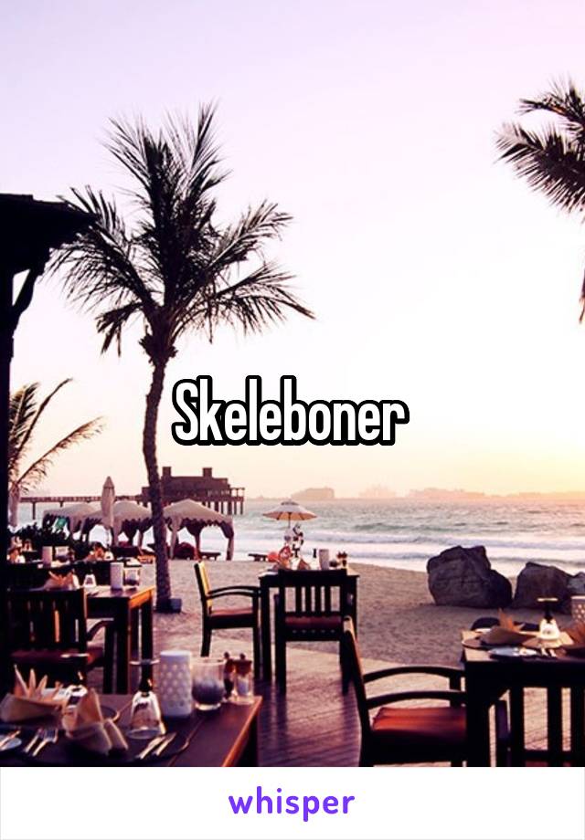 Skeleboner 