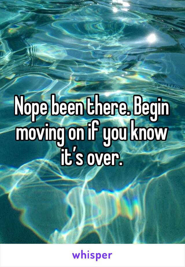 Nope been there. Begin moving on if you know it’s over. 