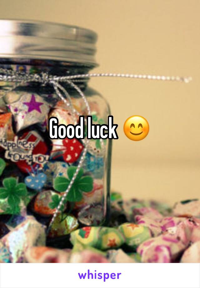 Good luck 😊