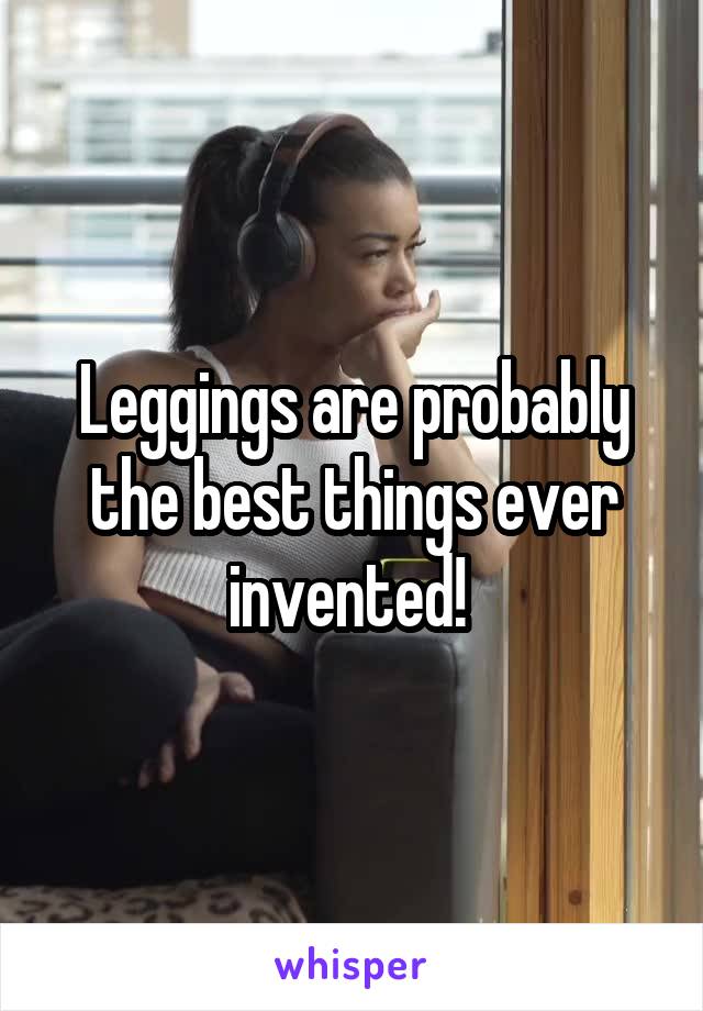 Leggings are probably the best things ever invented! 