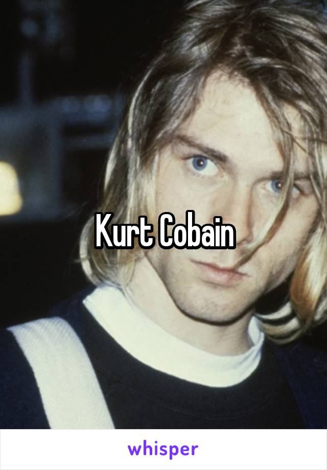 Kurt Cobain