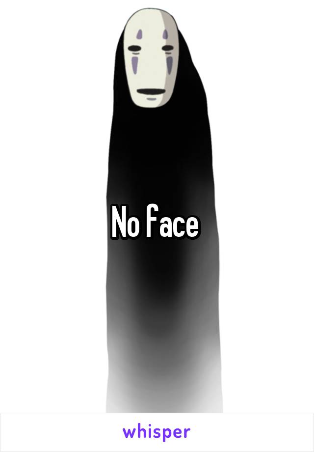 No face 