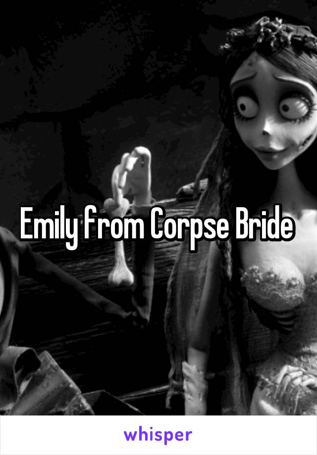 Emily from Corpse Bride 