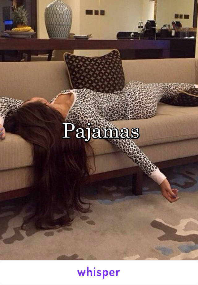 Pajamas
