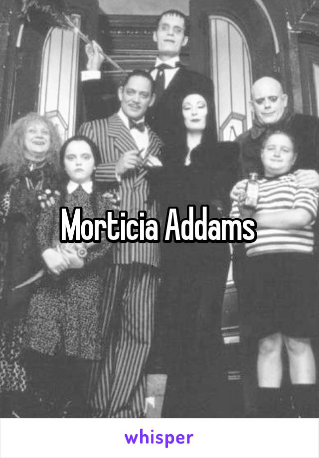 Morticia Addams 