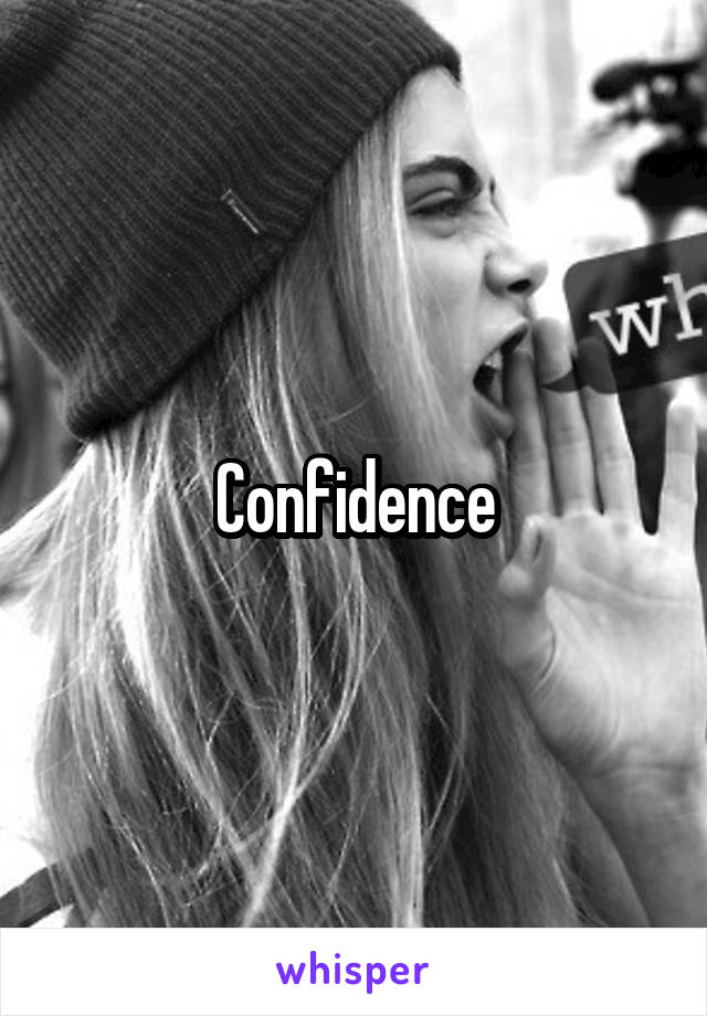 Confidence