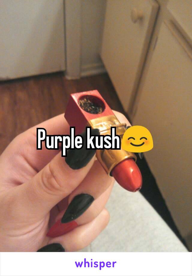 Purple kush😊