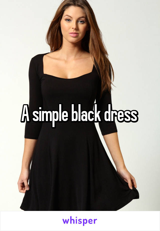 A simple black dress 