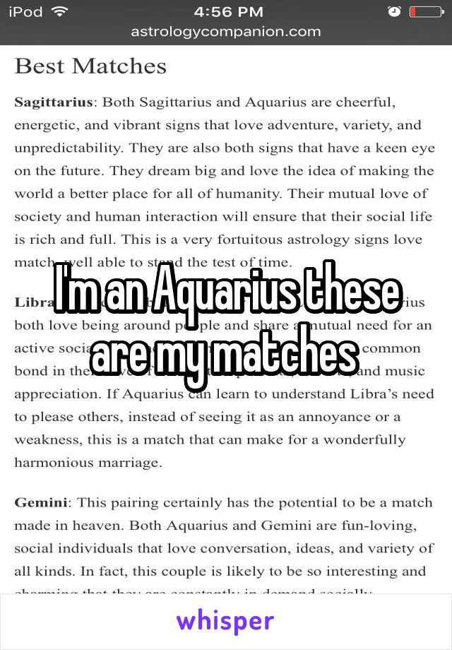 I'm an Aquarius these are my matches 