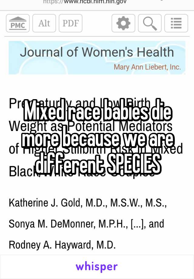 Mixed race babies die more because we are different SPECIES