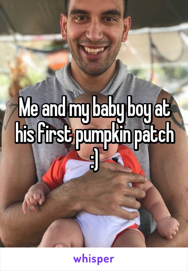 Me and my baby boy at his first pumpkin patch :)