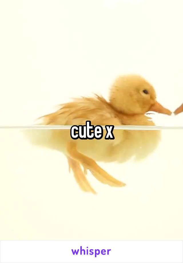 cute x