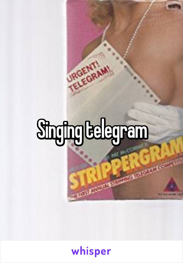 Singing telegram