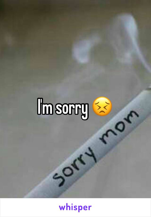 I'm sorry 😣