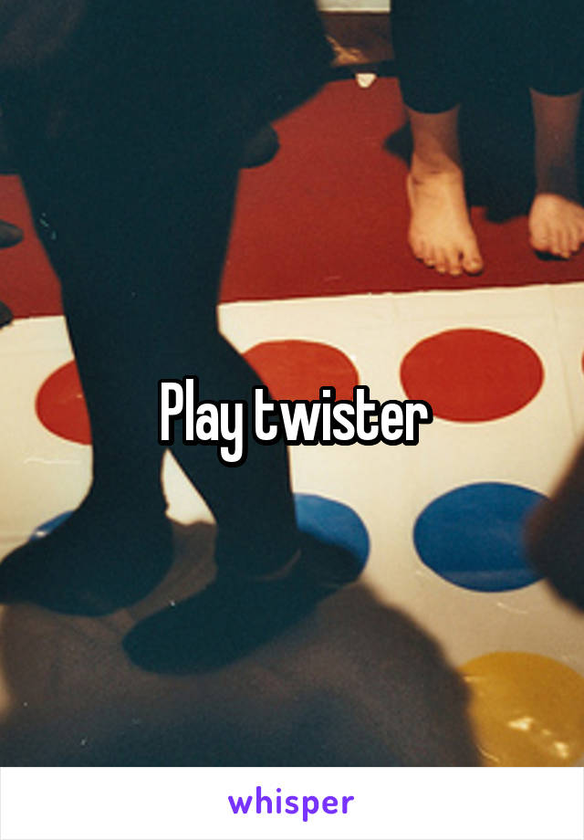 Play twister