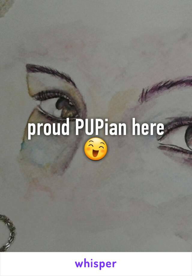 proud PUPian here 😄