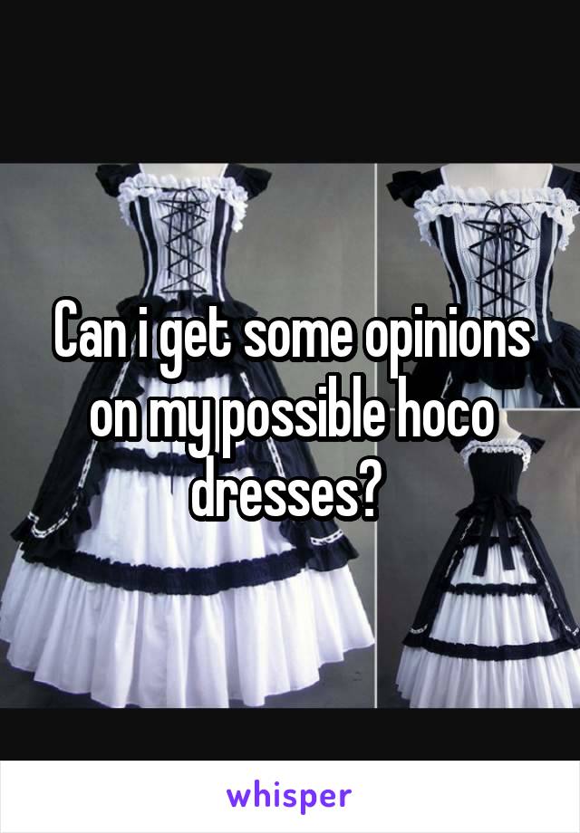 Can i get some opinions on my possible hoco dresses? 