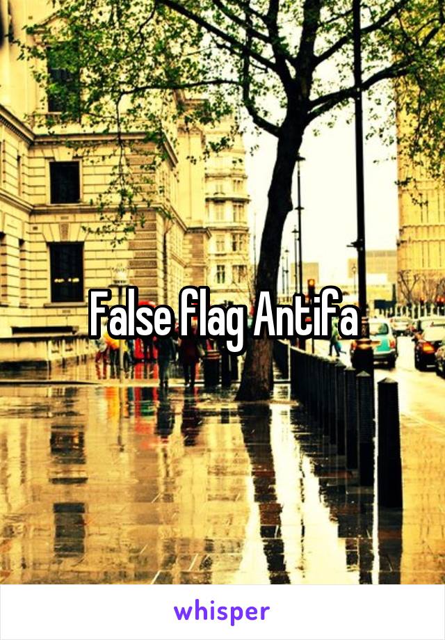 False flag Antifa