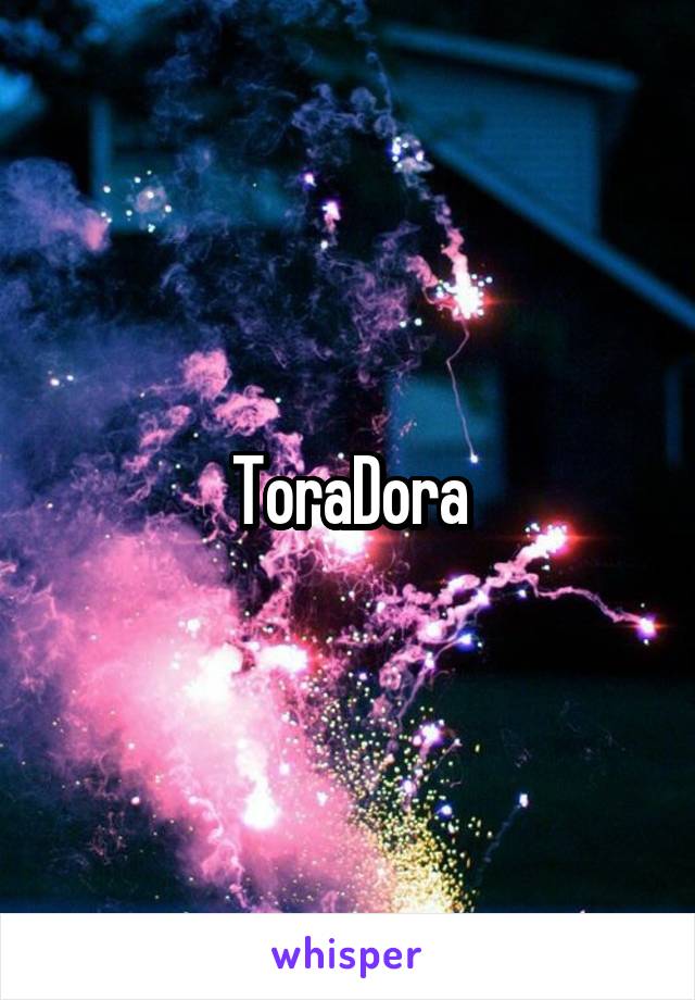 ToraDora