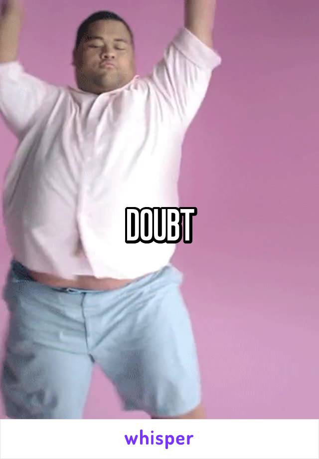 DOUBT