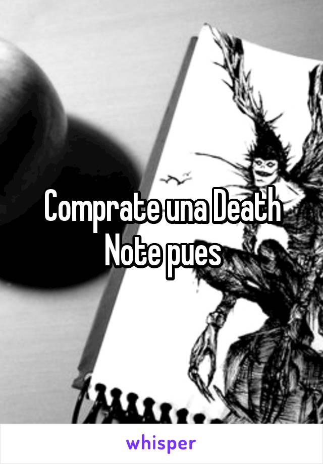Comprate una Death Note pues