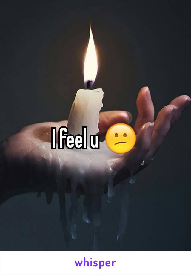 I feel u 😕