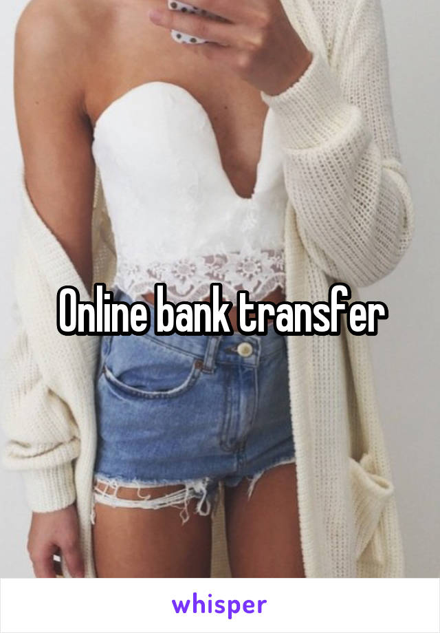 Online bank transfer