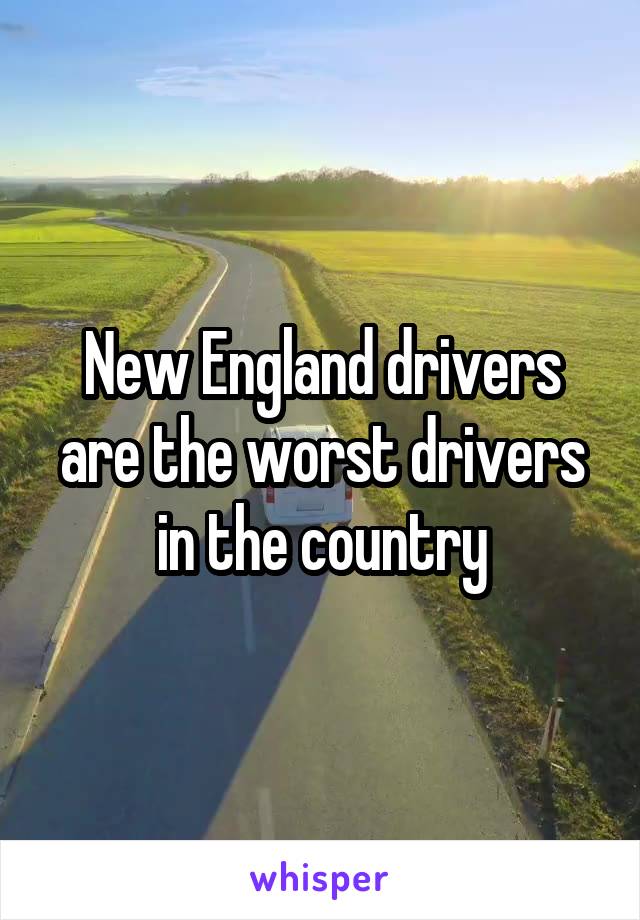 New England drivers are the worst drivers in the country