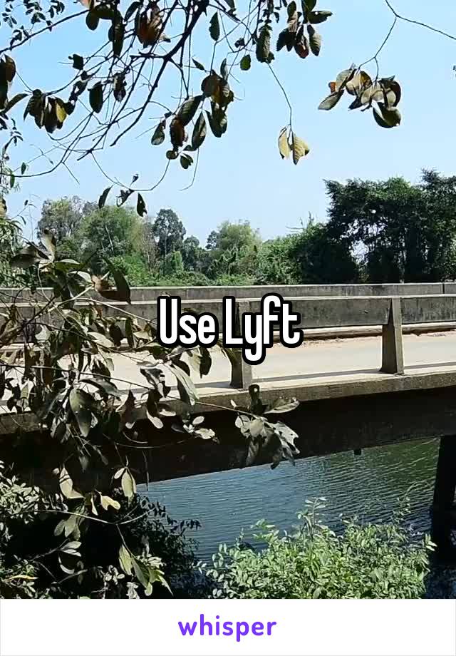 Use Lyft