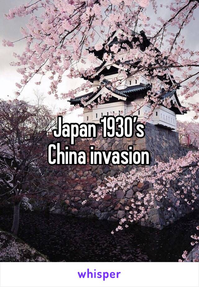 Japan 1930’s China invasion 