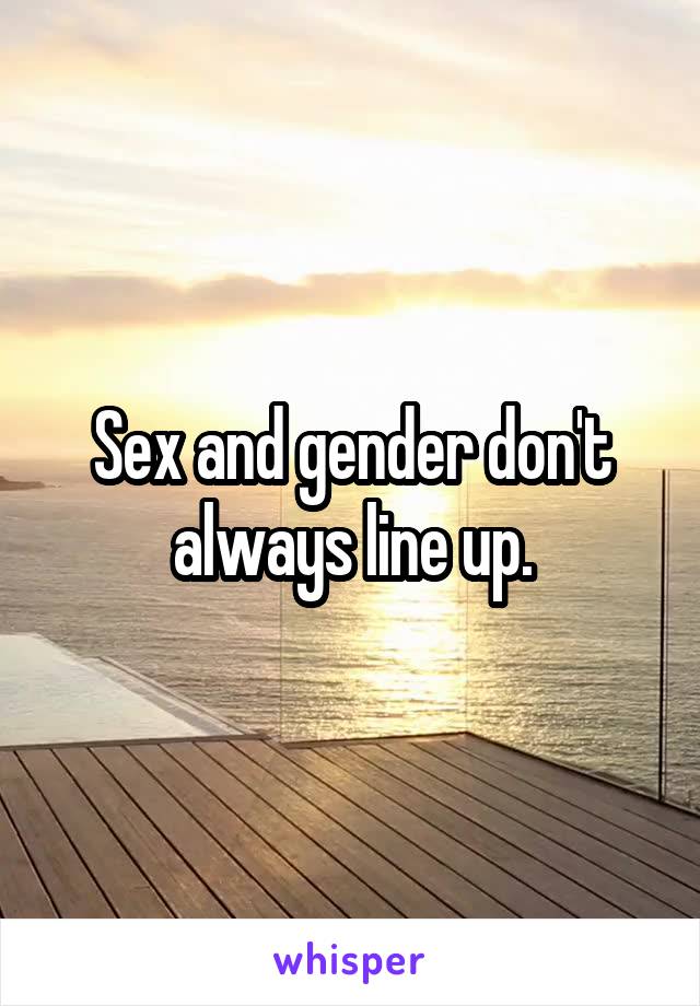 Sex and gender don't always line up.