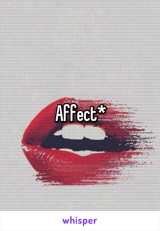 Affect*