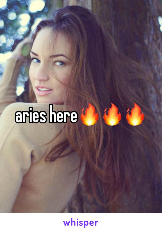 aries here🔥🔥🔥