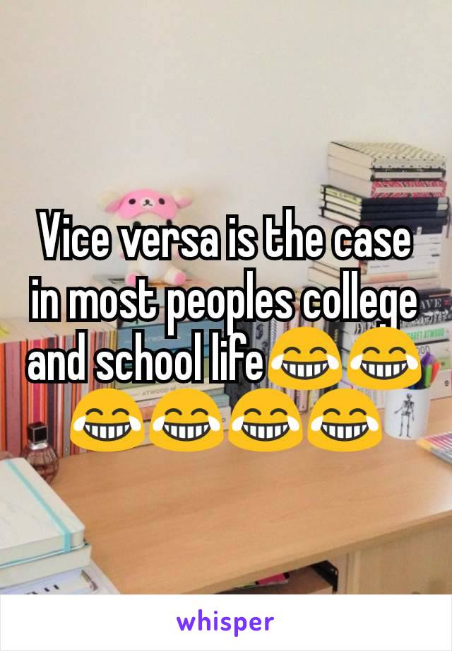 Vice versa is the case in most peoples college and school life😂😂😂😂😂😂