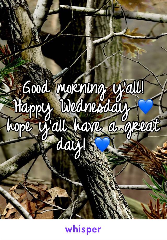 Good morning y’all! Happy Wednesday 💙hope y’all have a great day! 💙
