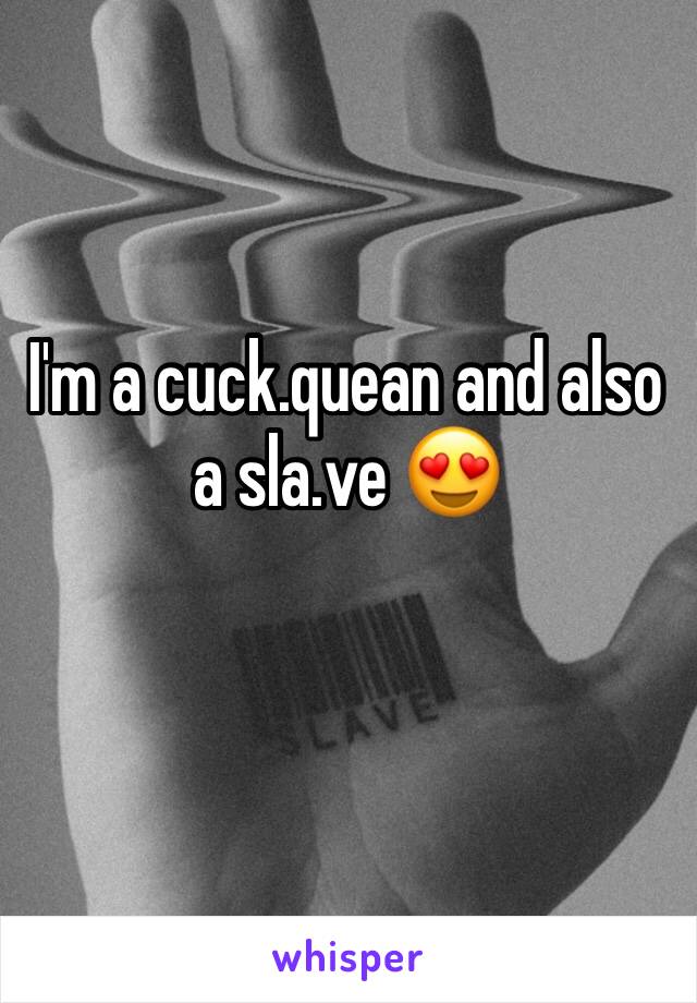 I'm a cuck.quean and also a sla.ve 😍