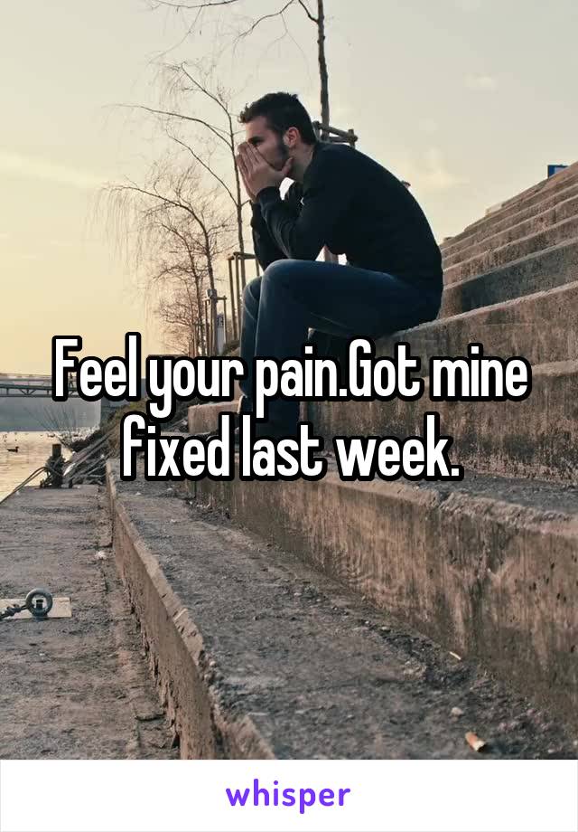 Feel your pain.Got mine fixed last week.