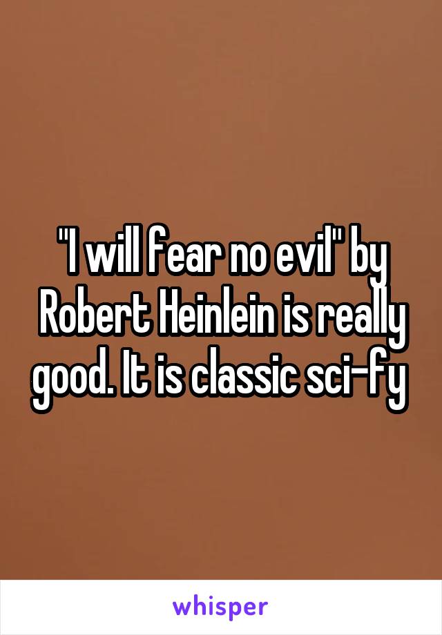 "I will fear no evil" by Robert Heinlein is really good. It is classic sci-fy 