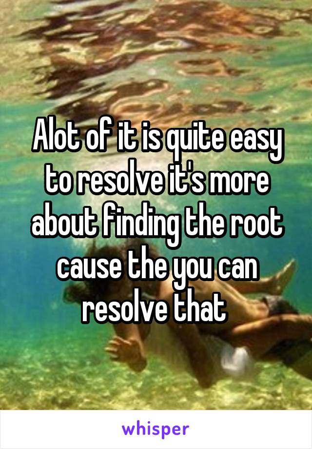 Alot of it is quite easy to resolve it's more about finding the root cause the you can resolve that 