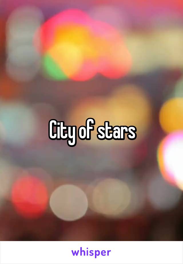 City of stars