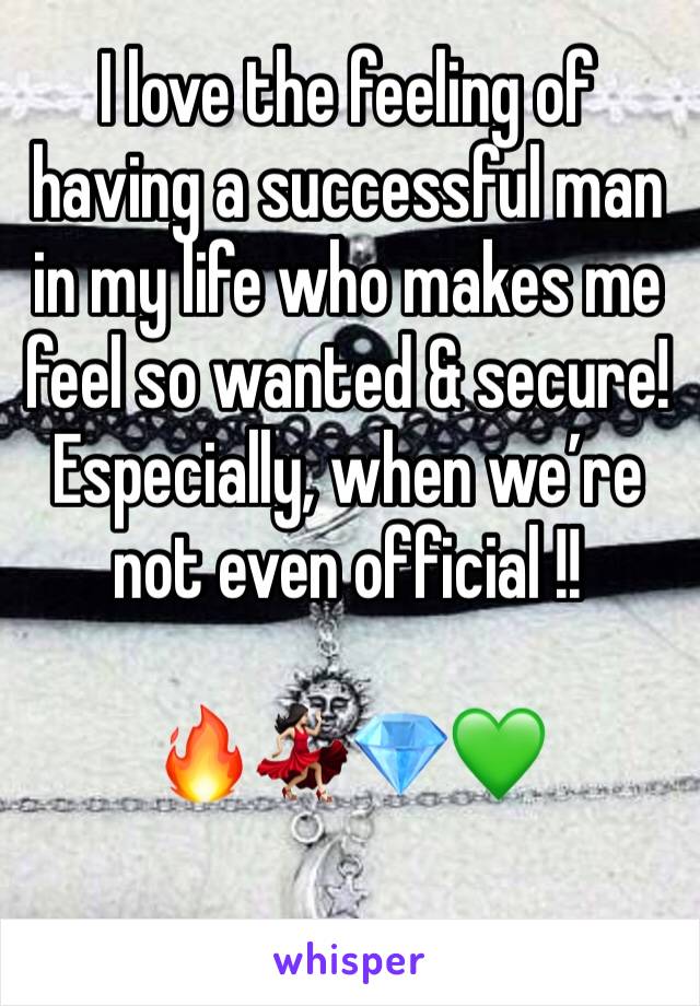 I love the feeling of having a successful man in my life who makes me feel so wanted & secure! Especially, when we’re not even official !! 

🔥💃🏻💎💚