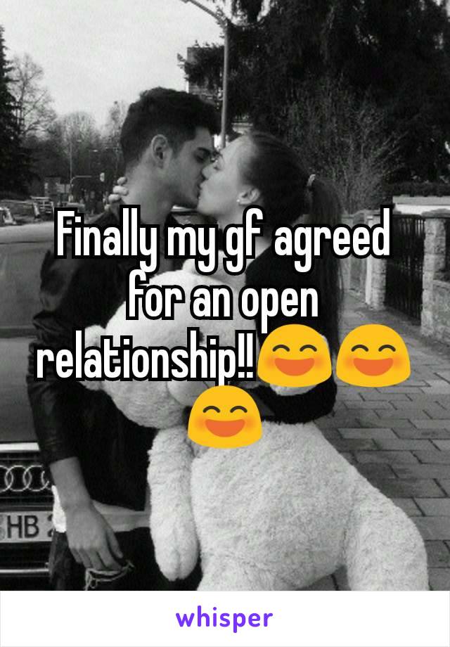 Finally my gf agreed for an open relationship!!😄😄😄
