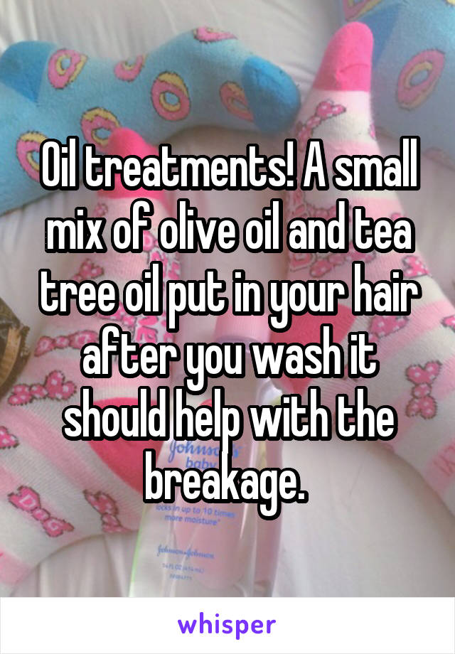 Oil treatments! A small mix of olive oil and tea tree oil put in your hair after you wash it should help with the breakage. 