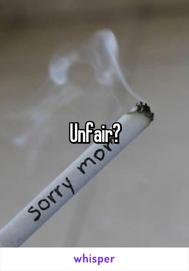 Unfair?