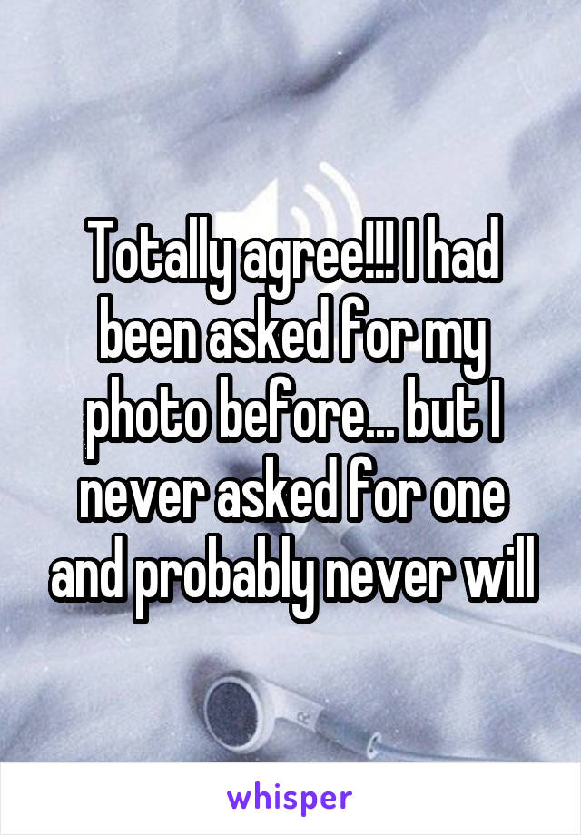 Totally agree!!! I had been asked for my photo before... but I never asked for one and probably never will