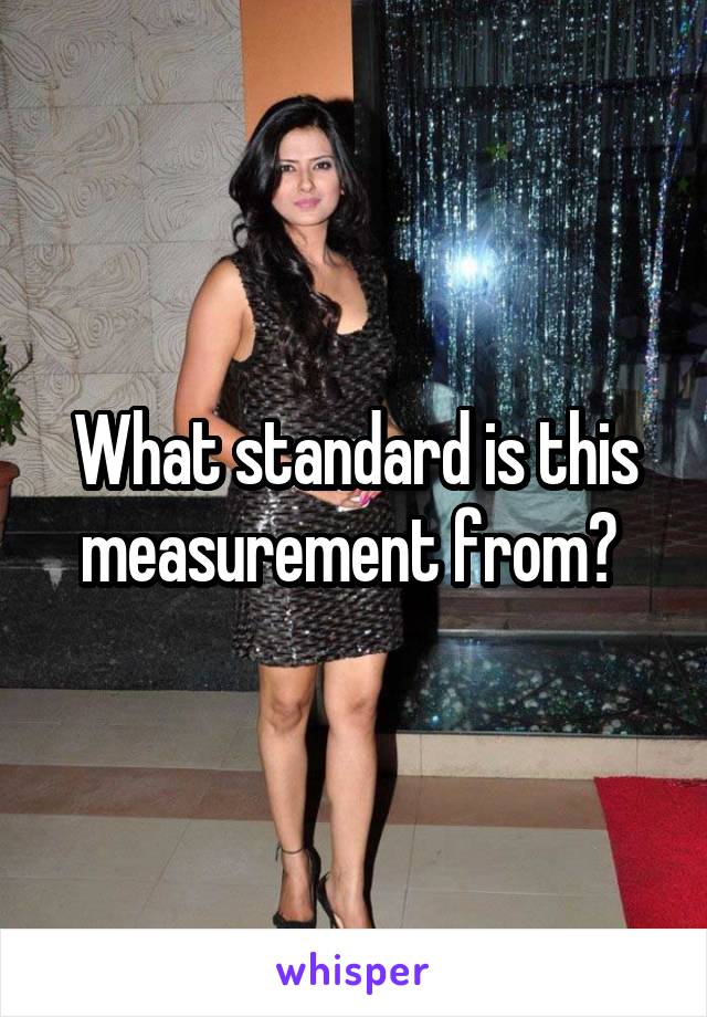 What standard is this measurement from? 