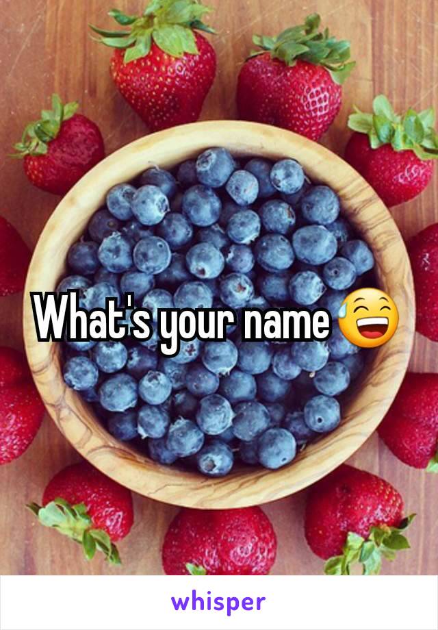 What's your name😅